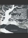 Cestou necestou mou krajinou historie - náhled