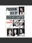 Prodané dcery Habsburků - náhled