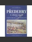 Předehry k velkému zápasu aneb Cestami 16. a 17. století - Obrazy ze života evropské a české společnosti v období reformace a náboženských válek 16. a počátku 17. stol. - náhled