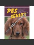 Pes senior (Zdraví, chování, péče, strava, chov psů, psi) - náhled