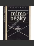 Mimoběžky (edice: Jiskry) [novela; obálka Zdeněk Ziegler] - náhled