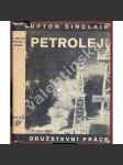Petrolej! (2 svazky - 2x obálka Ladislav Sutnar) - Upton Sinclair - náhled