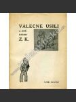 Válečné úsilí a jiné kresby Z. K. (exilové vydání) - náhled