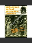 Královská tažení ve starém Orientu - prameny k dějinám starověké Palestiny [Palestina, Svatá země, Izrael, Egypt, Mezopotámie a jejich dějiny, starověk Od Sinuheta k Nabukadnezarovi] - náhled