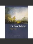 F. X. Procházka 1746 / 1815 [český malíř, katalog výstavy - malba,romantismus] - náhled