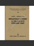 Organisace výroby a kalkulace výrobní ceny (edice: Organisace a řízení, sv. III) [ceny, inventura, hospodářství - náhled