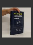 Jak se vyrábí sociologická znalost : příručka pro uživatele - náhled