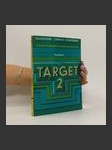 Target 2: An Audio-Visual English Course for Secondary Schools. Pupil's Book - náhled
