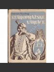 Staropražské variace na motiv Praha a cizina [návštěvníci Prahy, historické osobnosti, cizinci v Praze, zvířata a cizokrajné rostliny ad.] - náhled