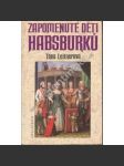 Zapomenuté děti Habsburků (Habsburkové) - náhled