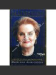 Madeleine. Nejlepší ze všech možných světů (Madeleine Albright Albrightová; politika, diplomacie, USA, exil, ministryně zahraničí Spojených států) - náhled