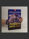 Poselství Mayů 2012 : skonání věků a nový začátek - náhled