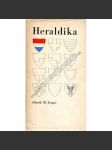 Heraldika [znaky, erby, měst, šlechtických rodů, cechů, církve, teorie i znaková praxe, heraldické figury apod] - náhled