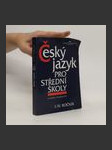 Český jazyk pro I.-IV. ročník středních škol (mluvnická a stylistická část) - náhled