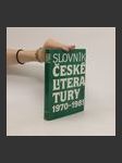 Slovník české literatury 1970-1981 : básníci, prozaici, dramatici, literární vědci a kritici publikující v tomto období - náhled
