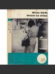 Hrách na stěnu (edice: Život kolem nás, sv. 46) [povídky, Levý obránce, Žena v povětří, Mírová slavnost, Stín pana Quijota, Ošetřovna; obálka Zdenek Seydl] - náhled