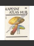 Kapesní atlas hub [houby našich lesů, houbaření, barevné ilustrace, obrazový atlas] - náhled