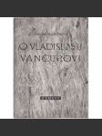 O Vladislavu Vančurovi (Vladislav Vančura) - náhled