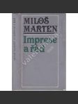 Imprese a řád (literární věda, mj. Dopis Miloše Martena F. X. Šaldovi, Styl a stylizace, O lyrickém impresionismu, Nad městem) - náhled