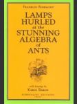 Lamps Hurled at the Stunning Algebra of Ants - náhled