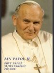 Ján Pavol II. Prvý pápež slovanského pôvodu - náhled