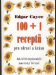 Zdraví a krása. 100+1 receptů E.Cayceho - náhled