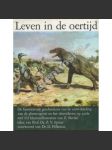 Leven in de oertijd (Život v pravěku, pravěk, dinosauři; ilustrace Zdeněk Burian) - náhled