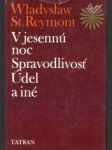 V jesennú noc. Spravodlivosť. Údel a iné - náhled