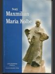 Svatý Maxmilián Maria Kolbe - náhled