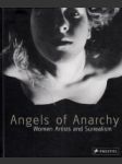 Angels of Anarchy. Women Artists and Surrealism - náhled