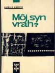 Môj syn vrah ? - náhled