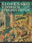 Slovensko v dobách stredovekých - náhled