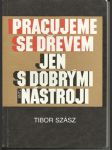 Pracujeme se dřevem jen s dobrými nástroji - náhled