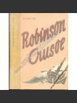 Robinson Crusoe. Dobrodružství na pustém ostrově (dobrodružství, ilustrace Em. Posledník, obálka Fr. Horník) - náhled