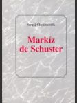 Markíz de Schuster alebo choroba šialených médií - náhled