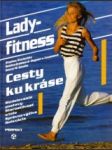 Lady fitness. Cesty ku kráse - náhled