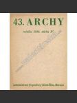 43. archy ročníku 1938 (edice: Archy, sv. XLIII) [náboženství, mj. Zrcadlo Boží; Reverdy - Myšlenky; Groggerová - Štýrský kraj; Tiutčev - Básně; Stará Říše] - náhled