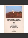 Hanspaulka II. Historie, vzpomínky, zajímavosti (Hanspaulka ,Baba ,Dejvice ,Šárka ) - náhled