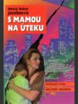 S mamou na úteku - náhled