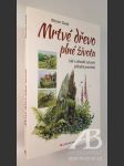 Mrtvé dřevo plné života - náhled