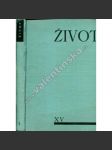 Život, ročník XV. 1936-1937. List pro výtvarnou práci a uměleckou kulturu (časopis, umění, mj. E. F. Burian - Divadelní synthesa, J. Čapek - Česká skutečnost, B. Feuerstein - Zdravý nemocný, R. M. Rilke - Dopisy o Cézannovi aj.) - náhled