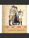 Lidoví baječi. Výbor povídek z Podkrkonoší (pověsti, pohádky, Podkrkonoší, mj. Libuška, Slavný Honza, Tambor, O Popelce, Bobeš, Honza králem aj.) - náhled