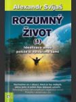 Rozumný život 1. Idealizace aneb potíže si vytváříme sami - náhled