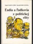 Ľudia a ľudkovia z politickej elity - náhled