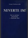 Neverte im! - náhled