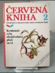 Červená kniha ohrožených a vzácných druhů rostlin a živočichů ČSSR 2 — Kruhoústí, ryby, obojživelníci, plazi, savci - náhled