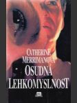 Osudná lehkomyslnost - náhled