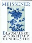 Meissener blaumalerei aus drei Jahrhunderten - náhled