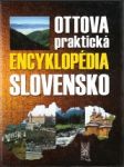 Ottova praktická encyklopédia Slovensko - náhled