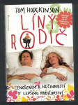 Líný rodič - lenošením a nečinností k lepšímu rodičovství - zaručený návod, jak být pohodovým rodičem - náhled